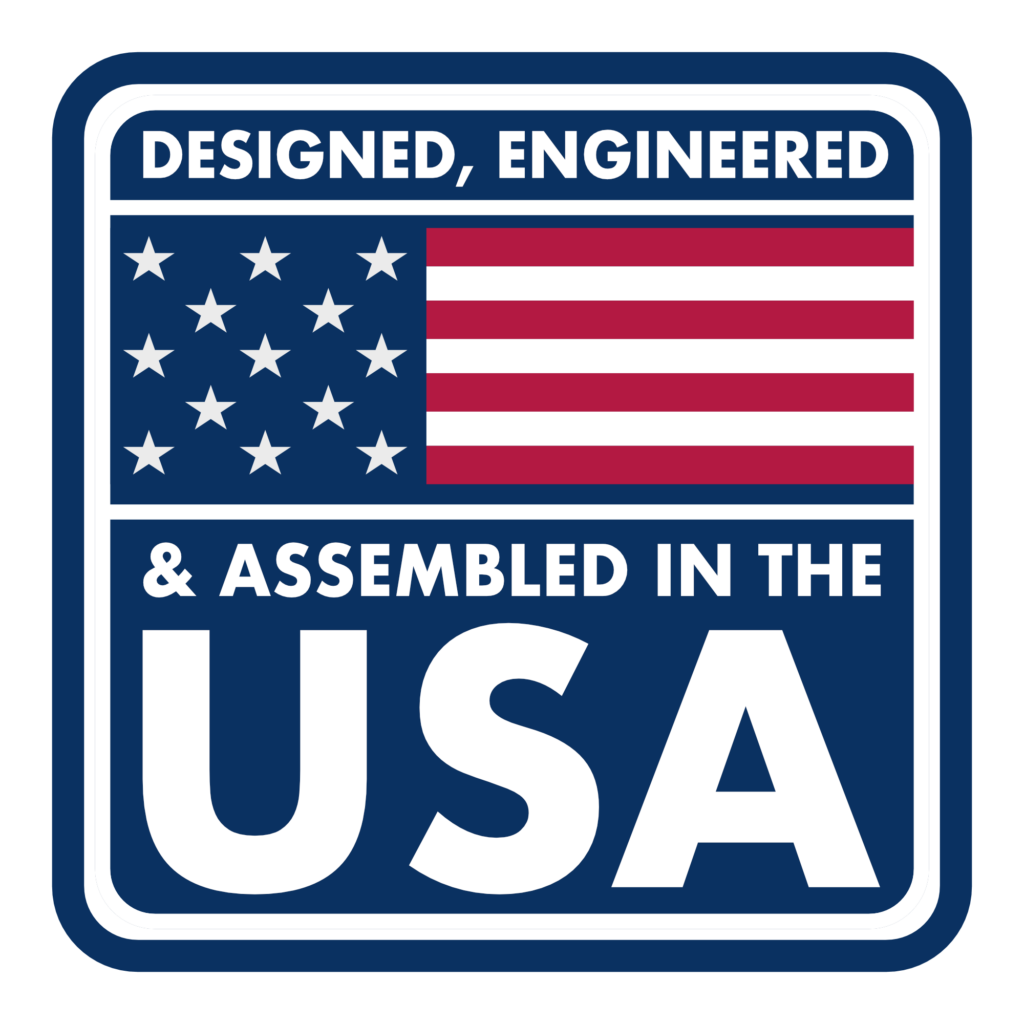 Designed, Engineered, & Assembled in the USA